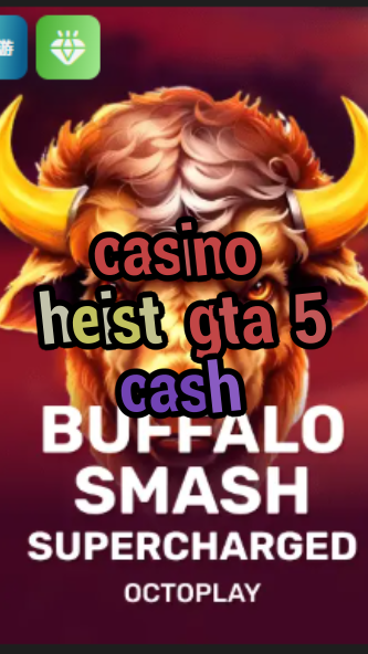 casino heist gta 5 cash-w4cy2mdjlx2bf.com