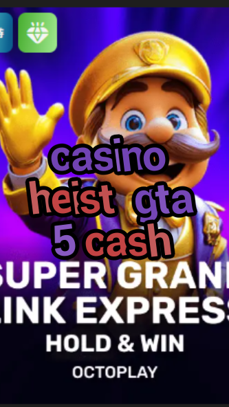 casino heist gta 5 cash-w4cy2mdjlx2bf.com