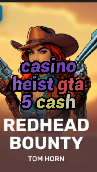 casino heist gta 5 cash-w4cy2mdjlx2bf.com